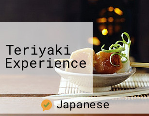 Teriyaki Experience