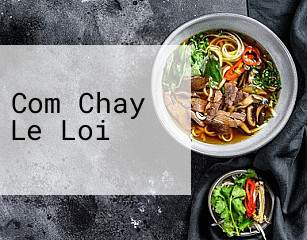 Com Chay Le Loi