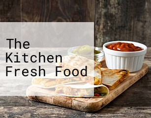 The Kitchen Fresh Food