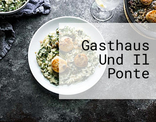 Gasthaus Und Il Ponte