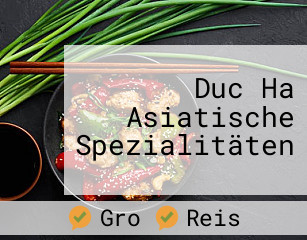 Duc Ha Asiatische Spezialitäten