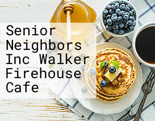 Senior Neighbors Inc Walker Firehouse Cafe