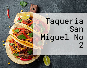 Taqueria San Miguel No 2