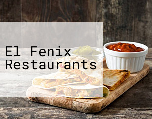 El Fenix Restaurants