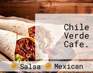 Chile Verde Cafe.