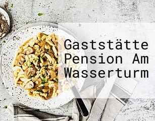 Gaststätte Pension Am Wasserturm