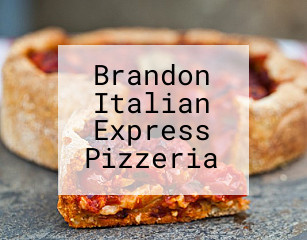 Brandon Italian Express Pizzeria