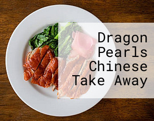 Dragon Pearls Chinese Take Away