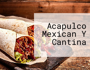 Acapulco Mexican Y Cantina