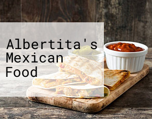 Albertita's Mexican Food