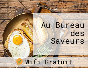 Au Bureau des Saveurs