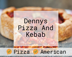 Dennys Pizza And Kebab