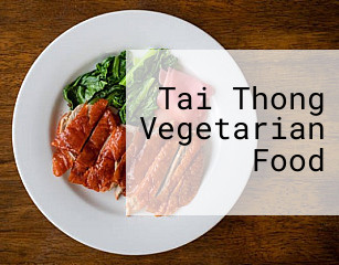 Tai Thong Vegetarian Food