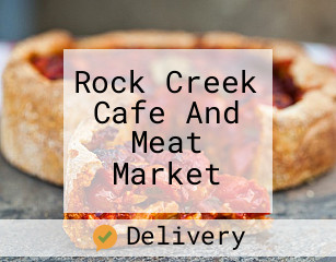 Rock Creek Cafe And Meat Market