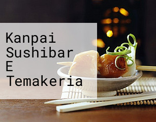 Kanpai Sushibar E Temakeria