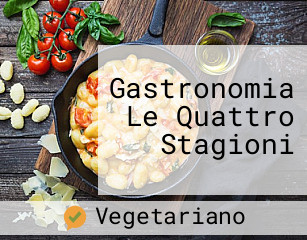 Gastronomia Le Quattro Stagioni