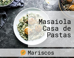 Masaiola Casa de Pastas