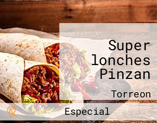 Super lonches Pinzan