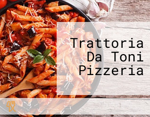 Trattoria Da Toni Pizzeria