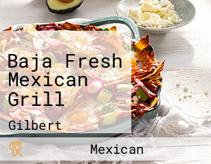 Baja Fresh Mexican Grill