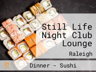 Still Life Night Club Lounge