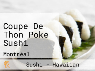 Coupe De Thon Poke Sushi