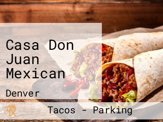 Casa Don Juan Mexican