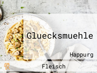 Gluecksmuehle