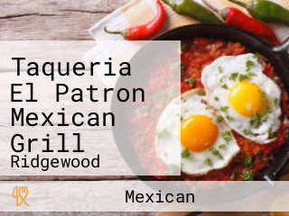 Taqueria El Patron Mexican Grill