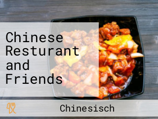 Chinese Resturant and Friends