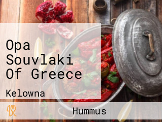 Opa Souvlaki Of Greece