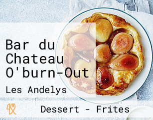 Bar du Chateau O'burn-Out