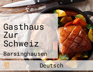 Gasthaus Zur Schweiz