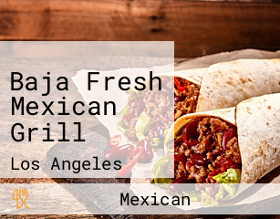 Baja Fresh Mexican Grill