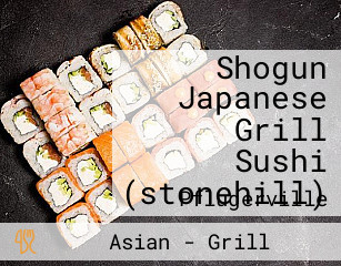 Shogun Japanese Grill Sushi (stonehill)