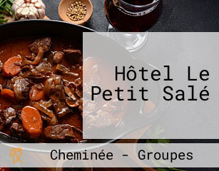 Hôtel Le Petit Salé