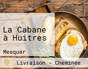 La Cabane à Huîtres