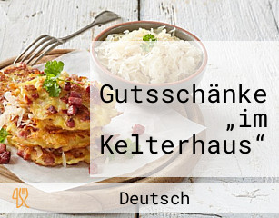 Gutsschänke „im Kelterhaus“