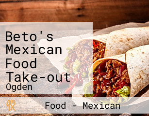 Beto's Mexican Food Take-out