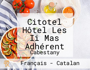 Citotel Hôtel Les Ii Mas Adhérent