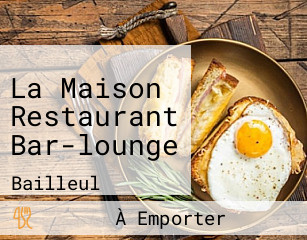 La Maison Restaurant Bar-lounge