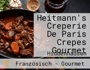 Heitmann's Creperie De Paris Crepes Gourmet