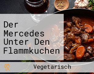 Der Mercedes Unter Den Flammkuchen Flammkuchen Stube Hopp-auf