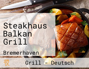 Steakhaus Balkan Grill