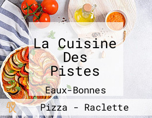 La Cuisine Des Pistes