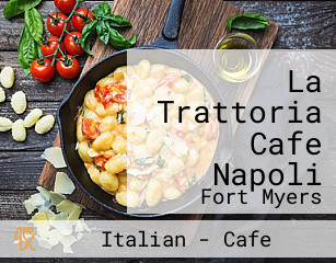 La Trattoria Cafe Napoli