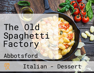 The Old Spaghetti Factory