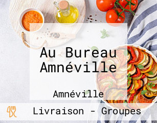 Au Bureau Amnéville