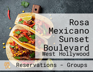 Rosa Mexicano Sunset Boulevard