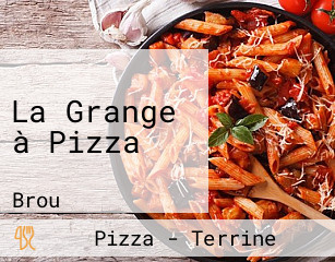 La Grange à Pizza